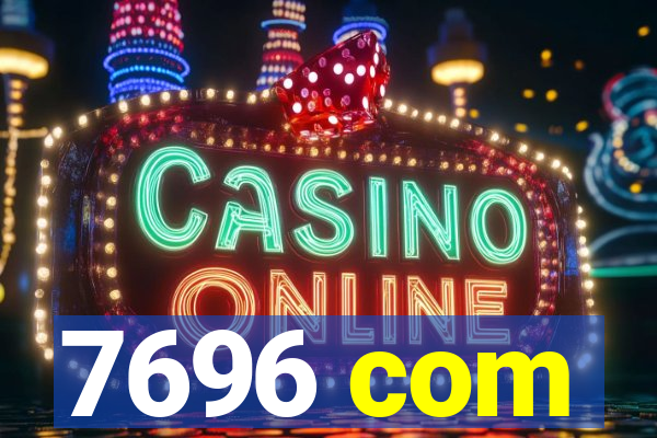 7696 com